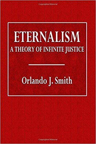 Orlando J. Smith Eternalism A Theory of Infinite Justice Orlando J Smith