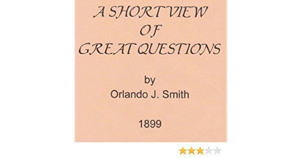 Orlando J. Smith Amazoncom A Short View of Great Questions eBook Orlando J Smith