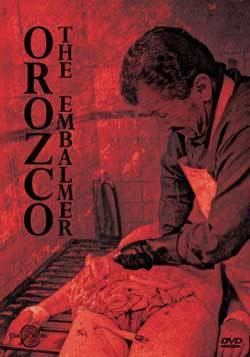 Orozco the Embalmer Film Review Orozco the Embalmer 2001 HNN