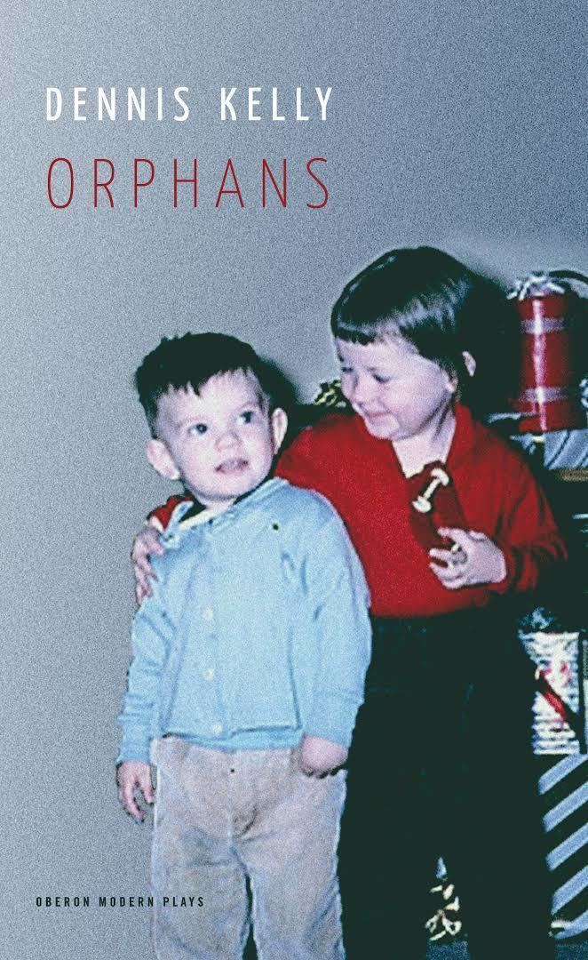 Orphans (Dennis Kelly play) t3gstaticcomimagesqtbnANd9GcQ2R2xxCnsCrpEauC