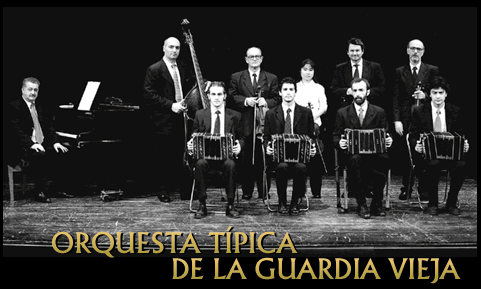 Orquesta típica Orquesta Tpica de la Guardia Vieja Semblanza historia biografa