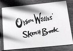 Orson Welles' Sketch Book httpsuploadwikimediaorgwikipediaenthumb4