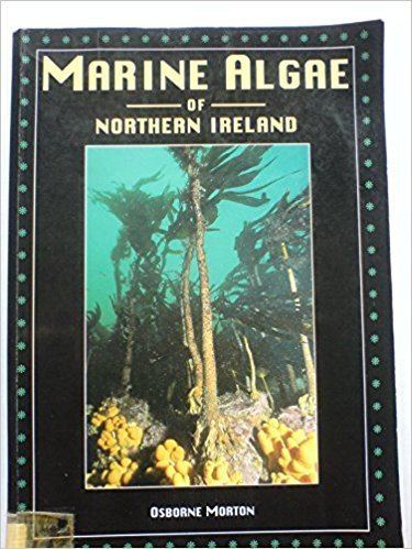 Osborne Morton Marine Algae of Northern Ireland Amazoncouk Osborne Morton