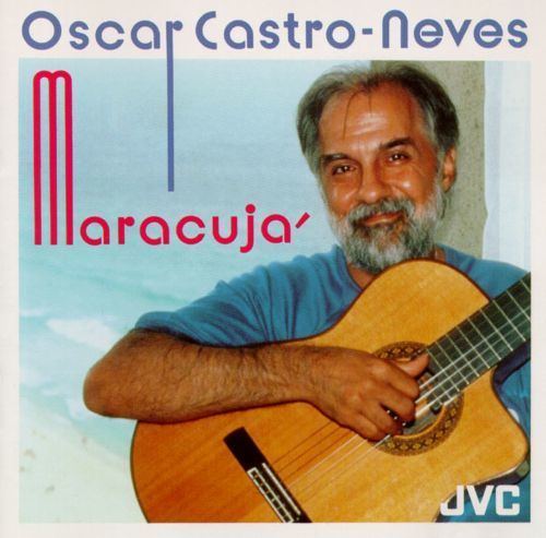 Oscar Castro-Neves Maracuja Oscar CastroNeves Songs Reviews Credits AllMusic