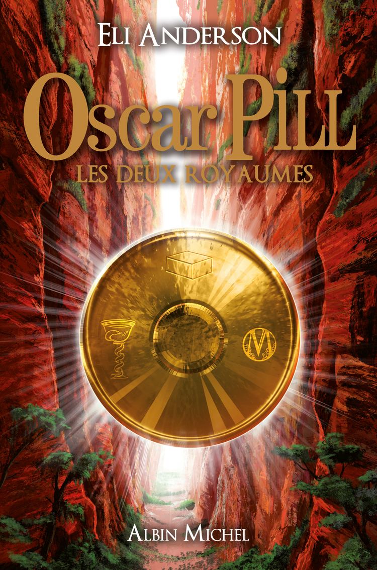 Oscar Pill Oscar Pill tome 4 de Eli Anderson