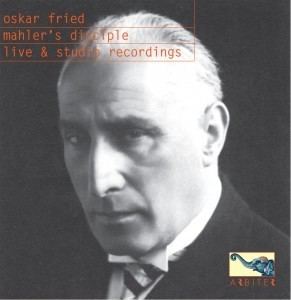 Oskar Fried Oskar Fried Mahlers disciple Arbiter of Cultural Traditions