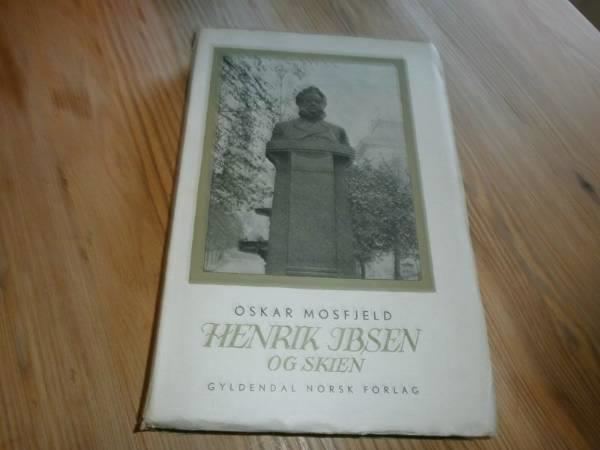 Oskar Mosfjeld Oskar Mosfjeld Henrik Ibsen og Skien 1949 Selges av
