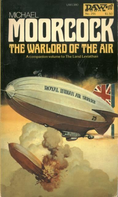 Oswald Bastable The Warlord of the Air Oswald Bastable 1 by Michael Moorcock