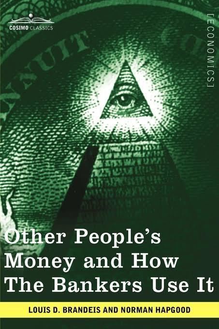 Other People's Money and How the Bankers Use It t2gstaticcomimagesqtbnANd9GcSDhbBuKSIaIAy99W