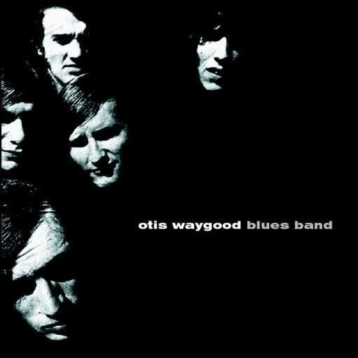 Otis Waygood Otis Waygood Blues Band