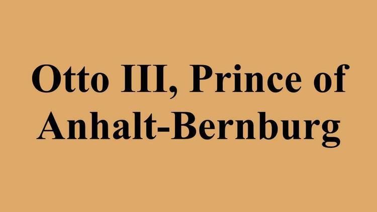 Otto III, Prince of Anhalt-Bernburg Otto III Prince of AnhaltBernburg YouTube