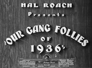 Our Gang Follies of 1936 Our Gang Follies of 1936 Wikipedia