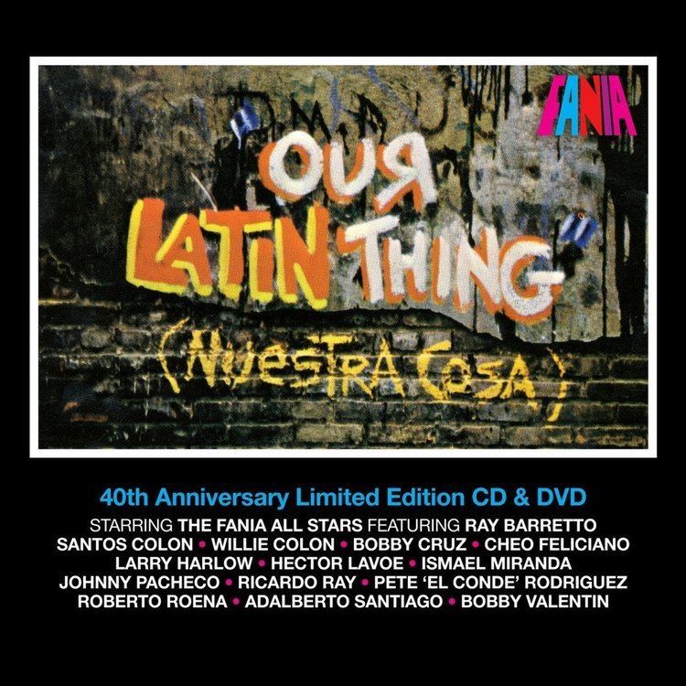 Our Latin Thing Our Latin Thing Nuestra Cosa Fania
