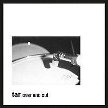 Over and Out (Tar album) httpsuploadwikimediaorgwikipediaenthumbe