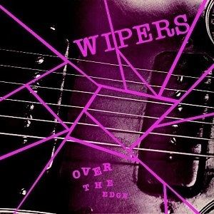 Over the Edge (Wipers album) httpsuploadwikimediaorgwikipediaen772Wip