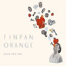 Over the Sun (Tinpan Orange album) httpsuploadwikimediaorgwikipediaenthumb2