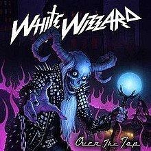 Over the Top (White Wizzard album) httpsuploadwikimediaorgwikipediaenthumbf