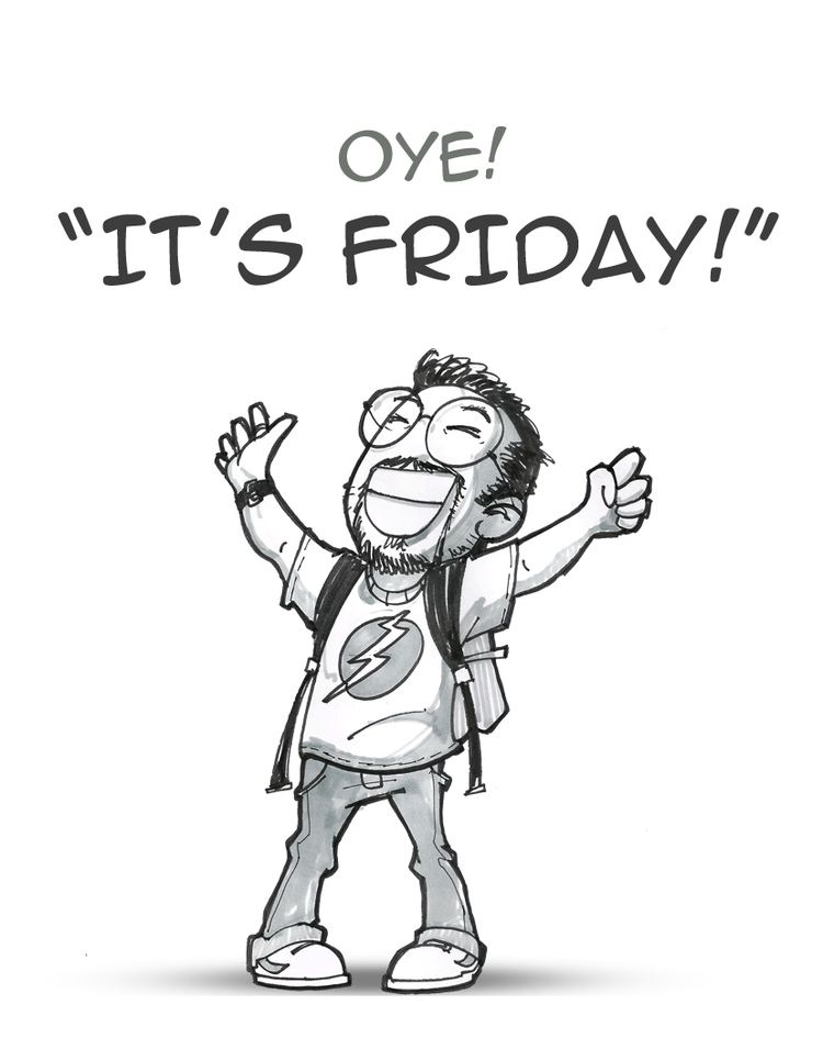 Oye! It's Friday! Oye it39s friday by SourabhUpalekar on DeviantArt