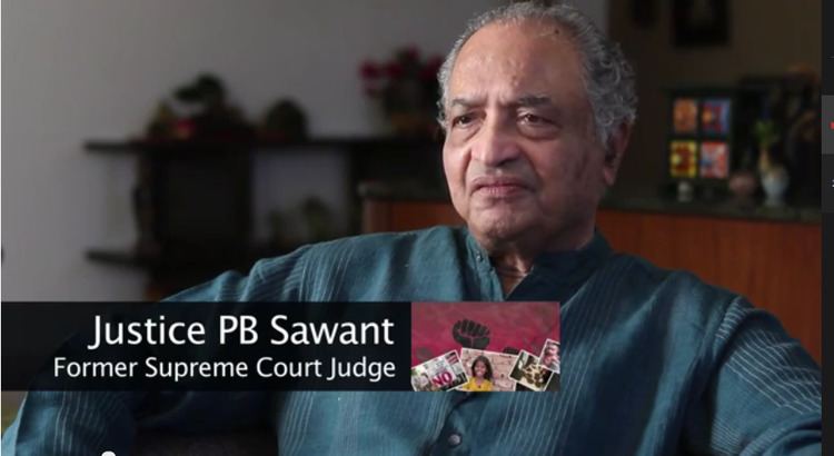P. B. Sawant Justice PB Sawant former SC Judge There is a Concerted Effort to