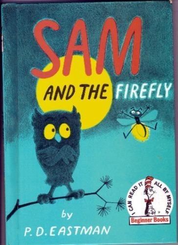 P. D. Eastman Sam and the Firefly by P D Eastman Modern Baby And