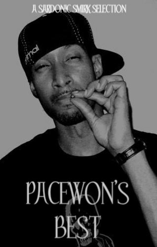 Pacewon Pacewon Pacewon39s Best Hosted by Sardonic Smirk Mixtape Stream