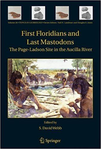 Page-Ladson prehistory site Amazoncom First Floridians and Last Mastodons The PageLadson