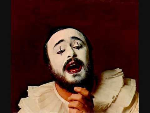 Pagliacci Luciano Pavarotti I Pagliacci R Leoncavallo YouTube