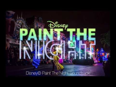 Paint the Night Paint the Night Parade Soundtrack Disneyland Full Soundtrack