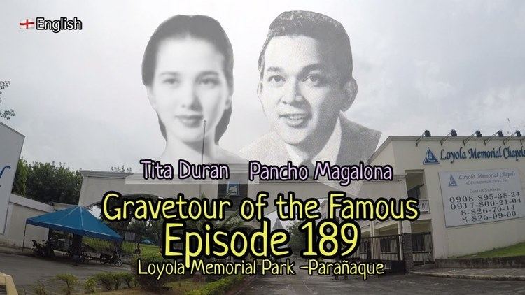 Gravetour of the Famous E189en | Pancho Magalona and Tita Duran | Loyola  Memorial Park -Parañaque - YouTube
