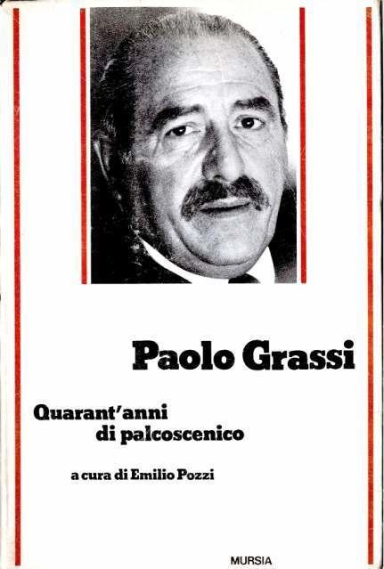Paolo Grassi Paolo Grassi 40 anni di palcoscenico a Milano Kijiji Annunci di