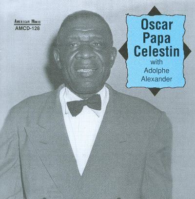 Papa Celestin Oscar Papa Celestin with Adolphe Alexander Oscar quotPapa