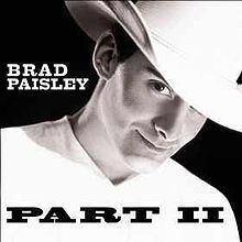 Part II (Brad Paisley album) httpsuploadwikimediaorgwikipediaenthumb3