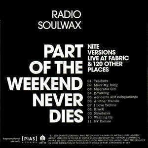 Part of the Weekend Never Dies Radio Soulwax Part Of The Weekend Never Dies Nite Versions Live