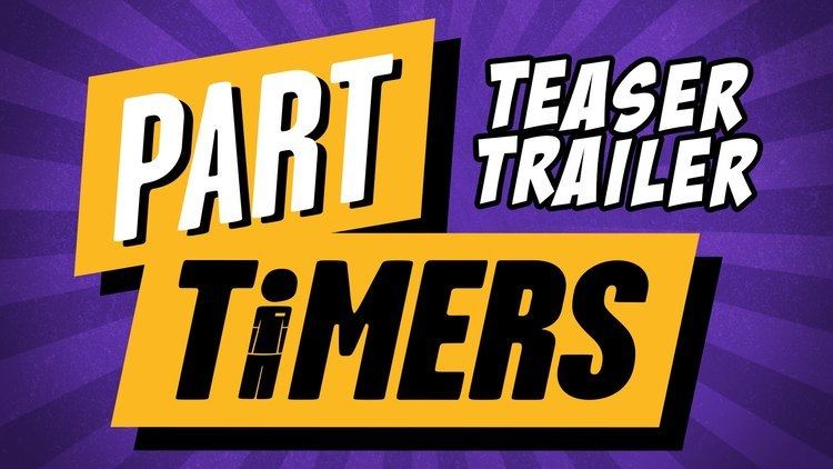 Part Timers PART TIMERS Teaser Trailer YouTube