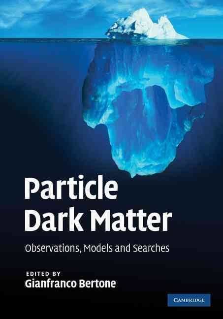 Particle Dark Matter t0gstaticcomimagesqtbnANd9GcR8GxSA59VbVctf6
