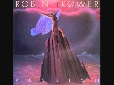Passion (Robin Trower album) httpsiytimgcomviJX5k55zCqchqdefaultjpg