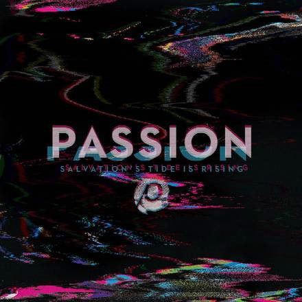 Passion: Salvation's Tide Is Rising wwwjesusfreakhideoutcomnewspicscoversPassion