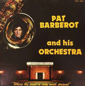 Pat Barberot Pat Barberot And His Orchestra Where The Past Is Very Much