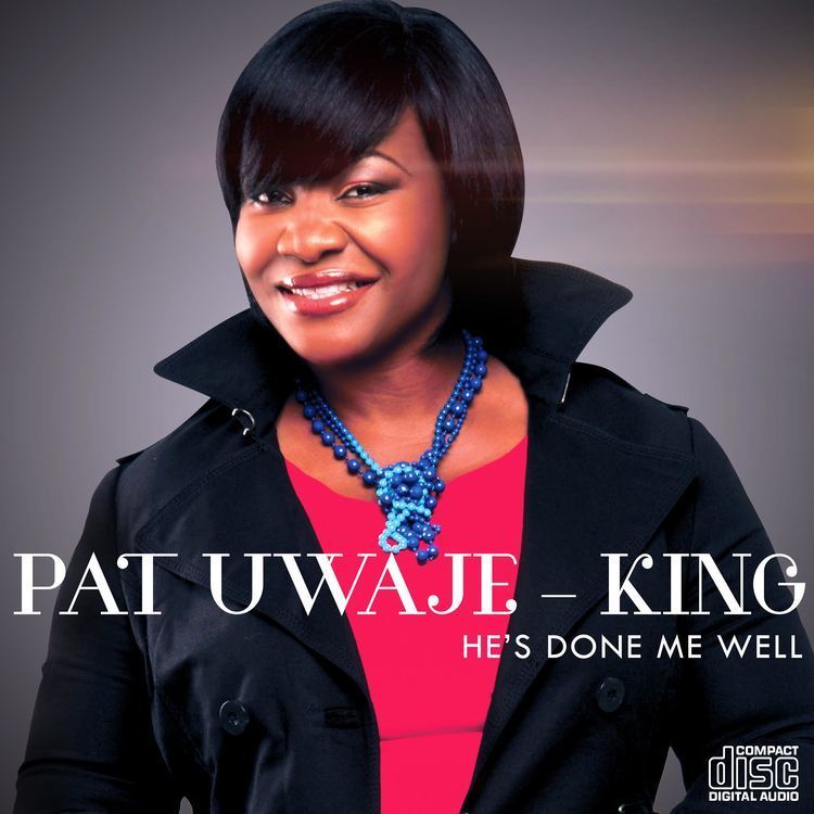 Pat Uwaje-King Pat UwajeKings Debut Album Hes Done Me Well Now On iTunes