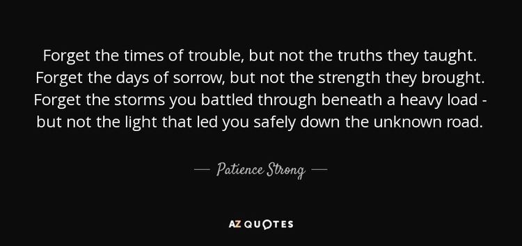 Patience Strong TOP 22 QUOTES BY PATIENCE STRONG AZ Quotes