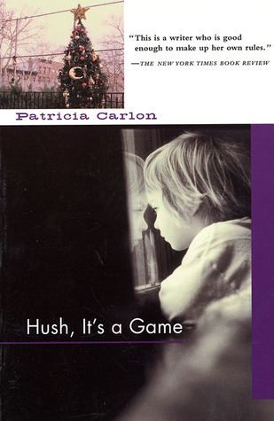 Patricia Carlon Hush Its a Game by Patricia Carlon Reviews Discussion