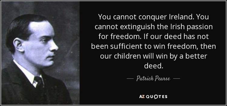 Patrick Pearse TOP 12 QUOTES BY PATRICK PEARSE AZ Quotes