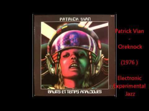 Patrick Vian Patrick Vian Oreknock 1976 YouTube
