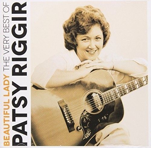 Patsy Riggir Beautiful Lady The Very Best Of Patsy Riggir Patsy Riggir Songs