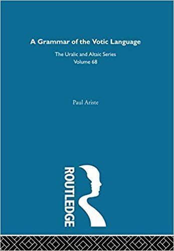 Paul Ariste A Grammar of the Votic Language Uralic and Altaic Paul Ariste