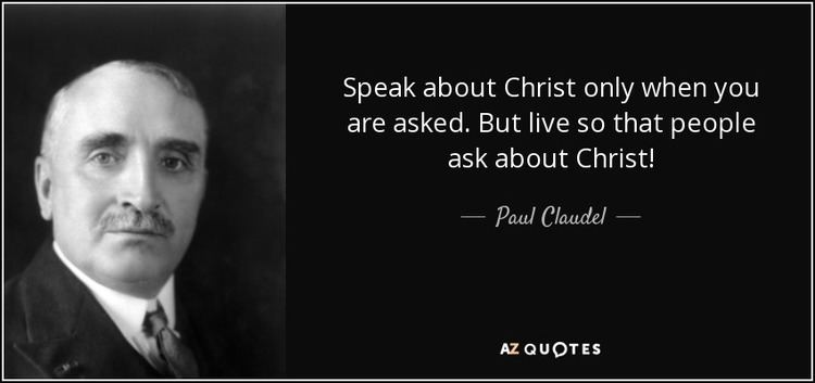 Paul Claudel TOP 23 QUOTES BY PAUL CLAUDEL AZ Quotes