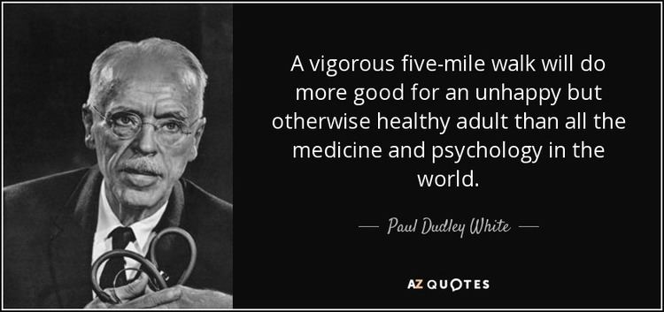 Paul Dudley White TOP 8 QUOTES BY PAUL DUDLEY WHITE AZ Quotes