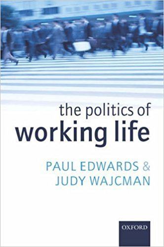 Paul Edwards (politician) The Politics of Working Life Amazoncouk Paul Edwards Judy