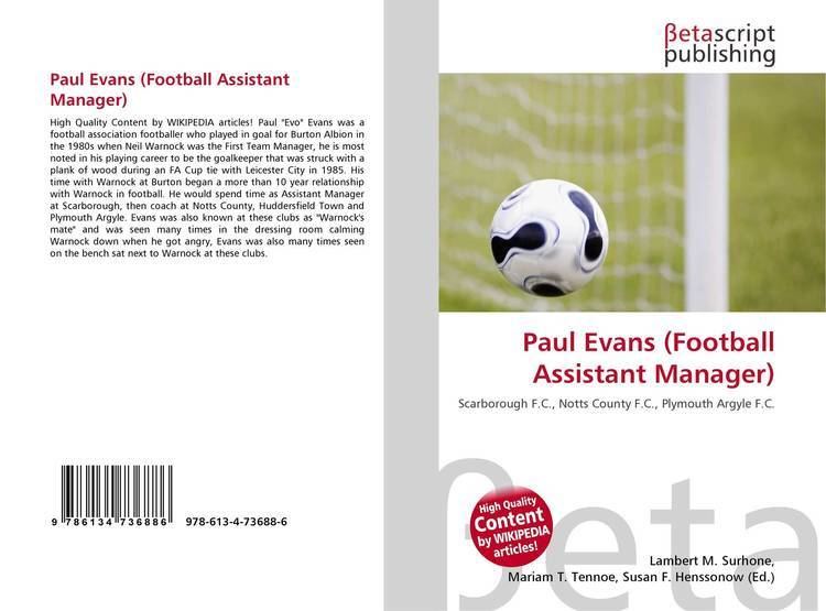 Paul Evans (football assistant manager) Paul Evans Football Assistant Manager 9786134736886