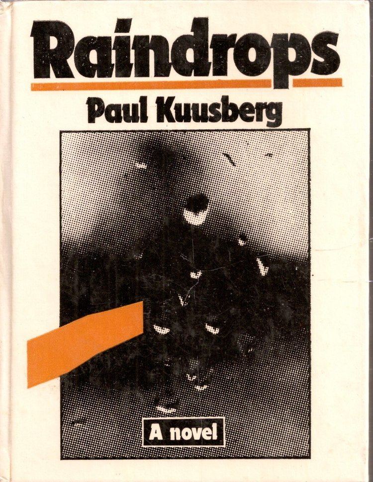 Paul Kuusberg Raindrops A novel Paul Kuusberg 9785797901143 Amazoncom Books